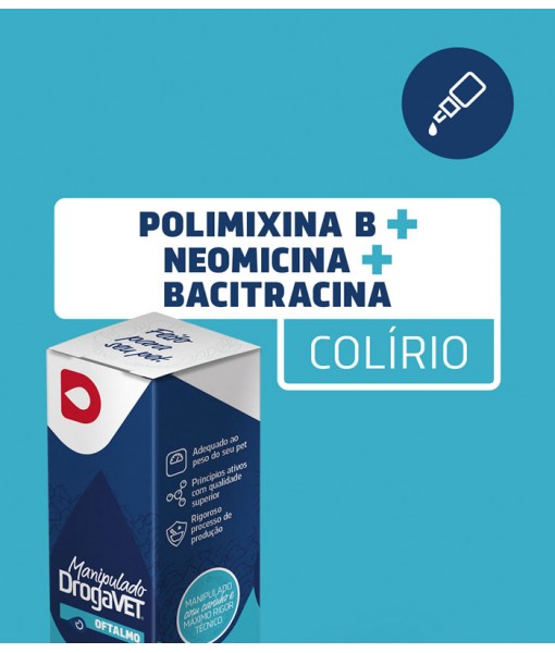 Colírios Polimixina B + Neomicina + ...